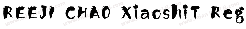 REEJI CHAO XiaoshiT Regular字体转换